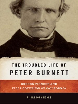 cover image of The Troubled Life of Peter Burnett